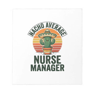 Nacho Average Nurse Manager Funny Cactus Shirt_1 Notepad