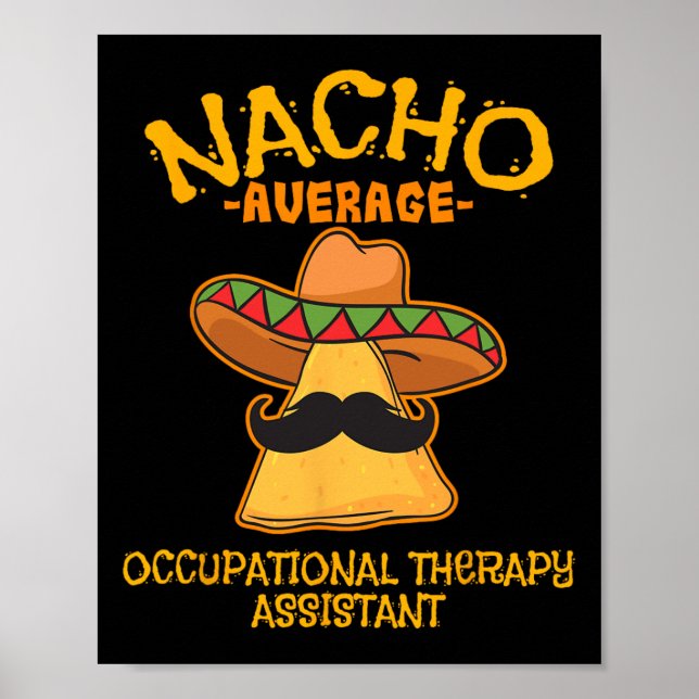Nacho Average Occupational Therapy Istant Cinco De Poster (Front)