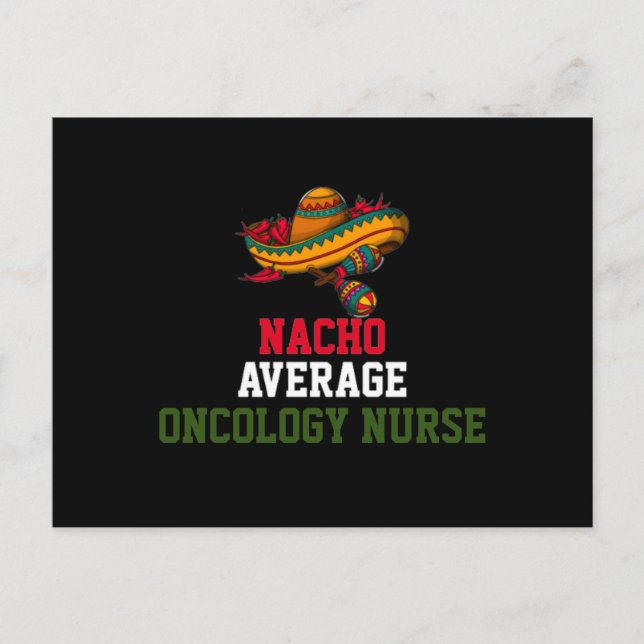 Nacho Average Oncology Nurse  Postcard (Front)