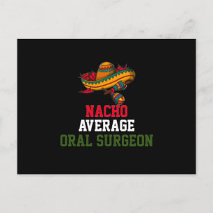 Nacho Average Oral Surgeon Postcard
