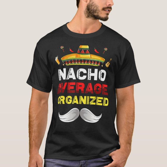 Nacho Average Organised Gnome Funny Cinco De Mayo  T-Shirt (Front)