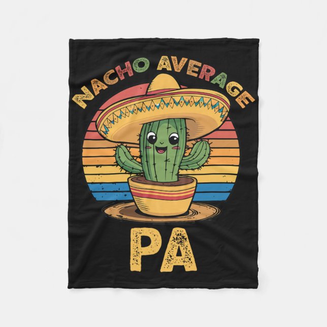 Nacho Average Pa Matching Mexican Cinco De Mayo Fu Fleece Blanket (Front)