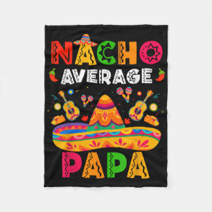 Nacho Average Papa Cinco De Mayo Mexican Matching Fleece Blanket