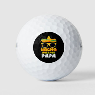 Nacho Average Papa Dad Family Cinco De Mayo Golf Balls