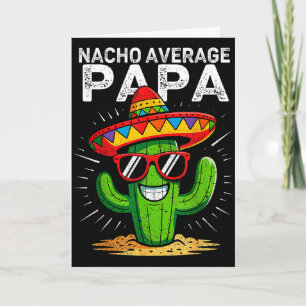 Nacho average papa funny cinco de mayo mexicanNach Card