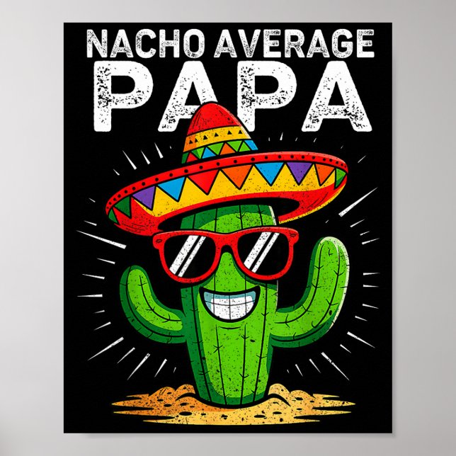 Nacho average papa funny cinco de mayo mexicanNach Poster (Front)