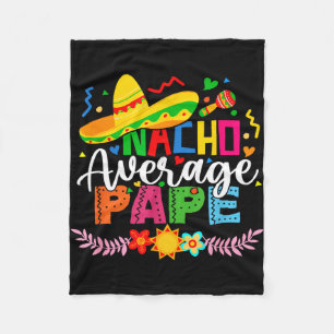 Nacho average papa funny mexican vintage cinco de fleece blanket
