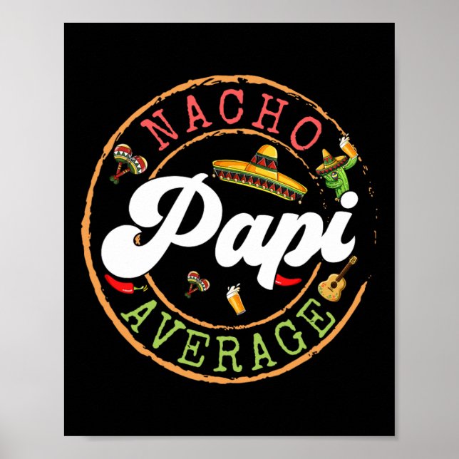 Nacho Average Papi Cactus Cinco De Mayo Matching F Poster (Front)