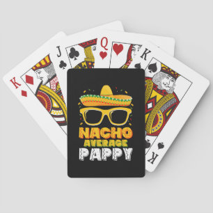 Nacho Average Pappy Dad Family Cinco De Mayo Playing Cards
