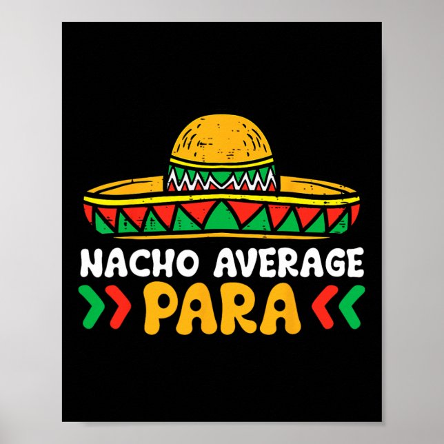 Nacho Average Para Cinco De Mayo Mexican Fiesta Sq Poster (Front)