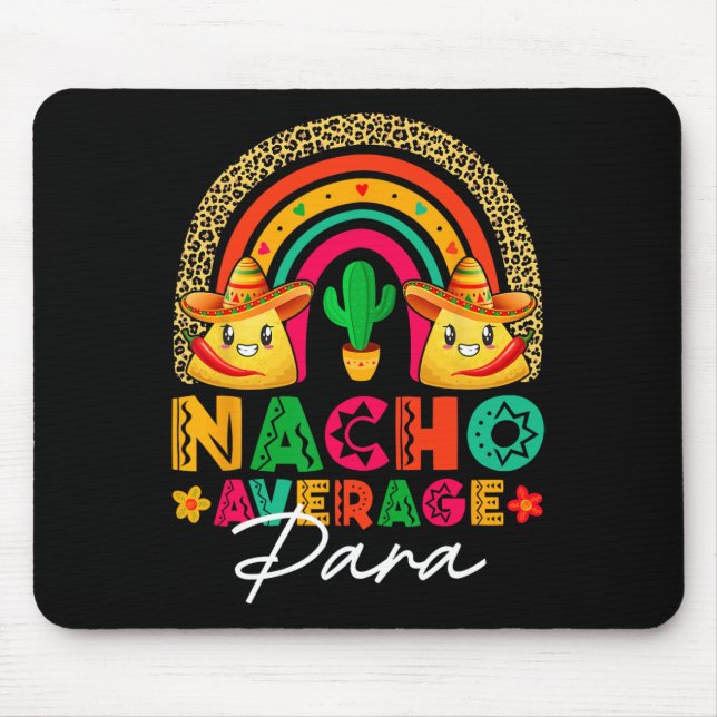 Nacho Average Para Sombrero Hat Mexican Fiesta Cin Mouse Pad (Front)