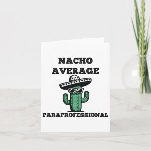 Nacho Average Paraprofessional Mexican Cinco De Ma Card