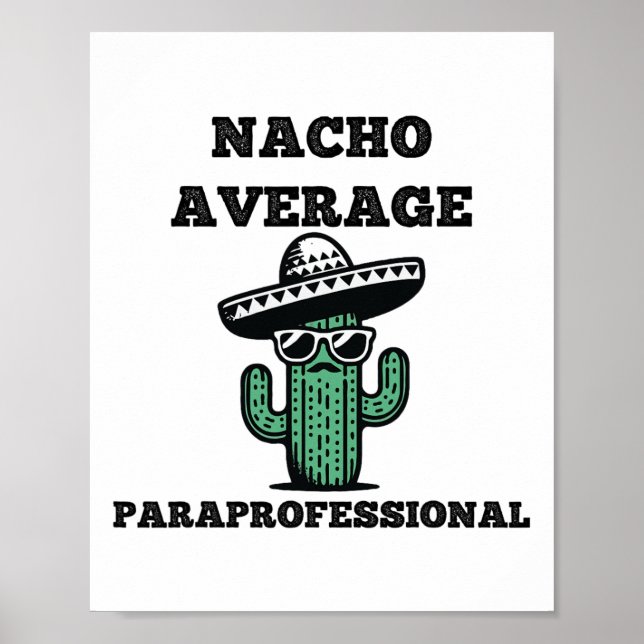 Nacho Average Paraprofessional Mexican Cinco De Ma Poster (Front)