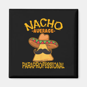 Nacho Average Paraprofessional Teacher Aides Cinco Magnet