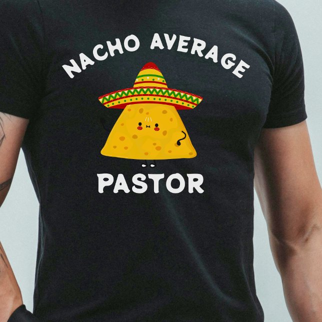 Nacho Average Pastor Christian Cinco de Mayo T-Shirt (Nacho Average Pastor Christian Cinco de Mayo T-Shirt)