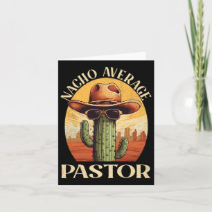 Nacho Average Pastor Cinco De Mayo Mexican Fathers Card