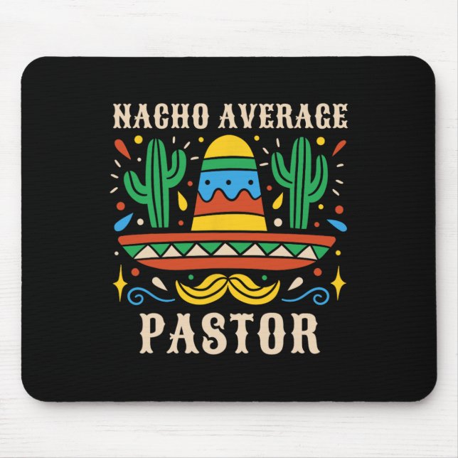 Nacho Average Pastor Funny Mexican Preacher Religi Mouse Pad (Front)