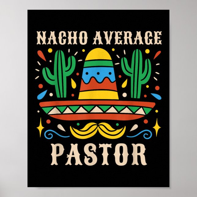 Nacho Average Pastor Funny Mexican Preacher Religi Poster (Front)