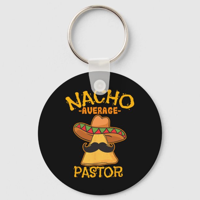 Nacho Average Pastor Preacher Religious Leader Cin Key Ring (Front)