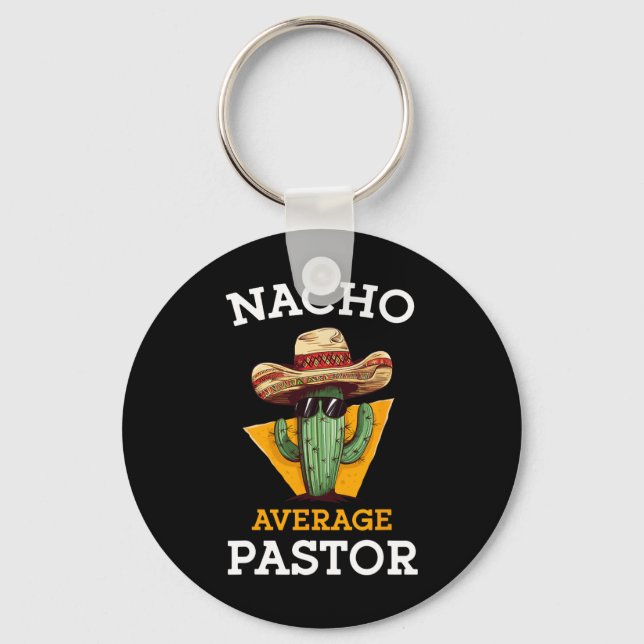 Nacho Average Pastor Preacher Religious Leader Cin Key Ring (Front)