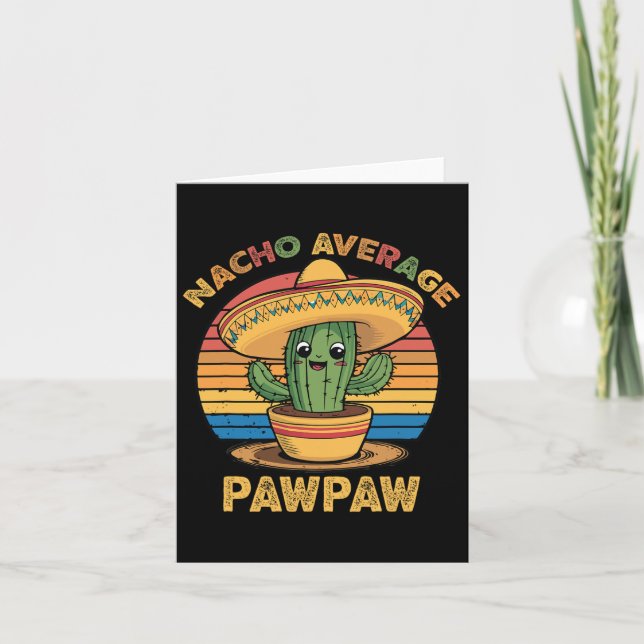 Nacho Average Pawpaw Matching Mexican Cinco De May Card (Front)