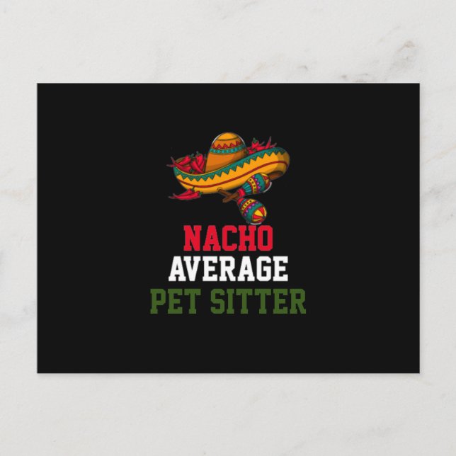 Nacho Average Pet Sitter  Postcard (Front)