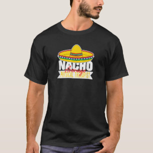 Nacho Average Physical Therapist Mexican Sombrero  T-Shirt