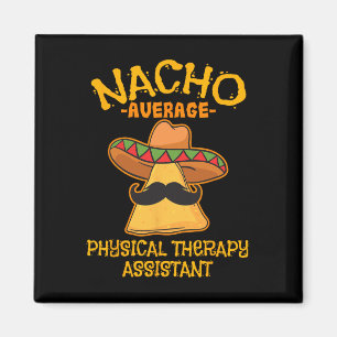 Nacho Average Physical Therapy Istant Cinco De May Magnet