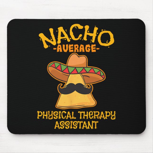 Nacho Average Physical Therapy Istant Cinco De May Mouse Pad (Front)