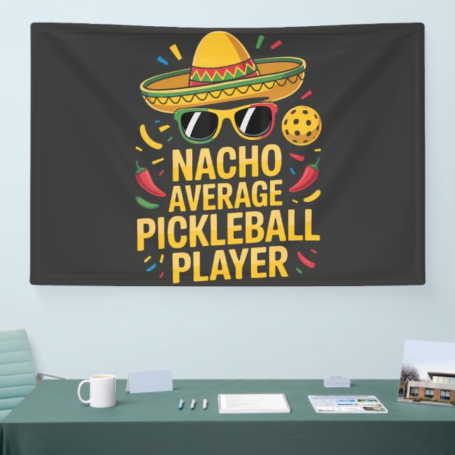 Nacho Average Pickleball Player Banner (Tradeshow)