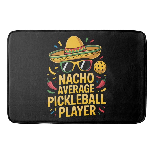 Nacho Average Pickleball Player Bath Mat (Front)