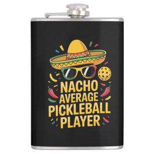 Nacho Average Pickleball Player Hip Flask