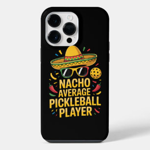 Nacho Average Pickleball Player iPhone 14 Pro Max Case