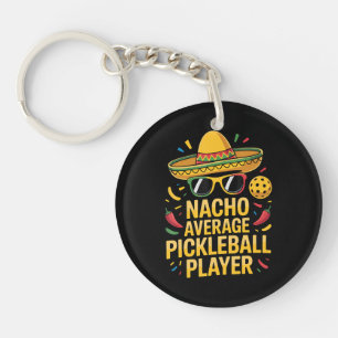 Nacho Average Pickleball Player Key Ring