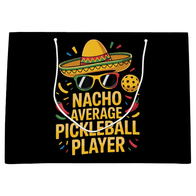Nacho Average Pickleball Player Large Gift Bag (Front)