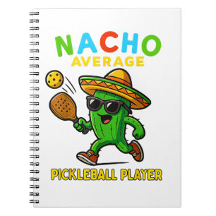 Nacho Average Pickleball Player Notebook