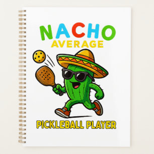Nacho Average Pickleball Player Planner