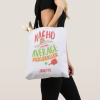 Nacho Average Pickleballer Funny Pickleball Pun