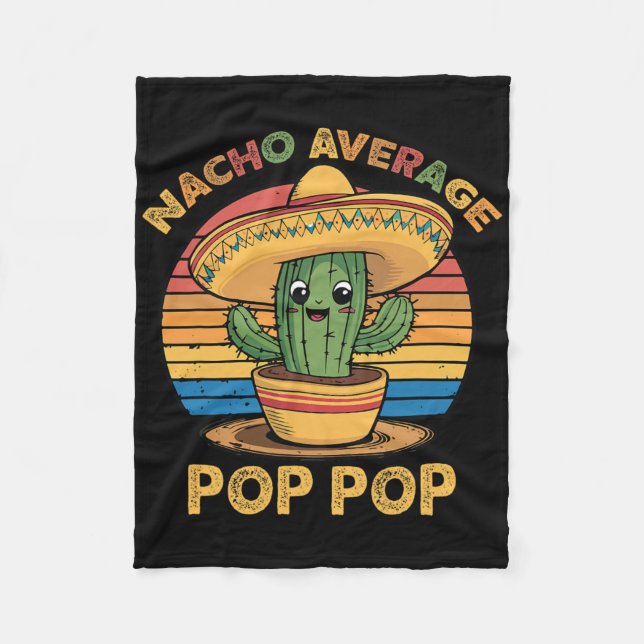 Nacho Average Pop-pop Matching Mexican Cinco De Ma Fleece Blanket (Front)