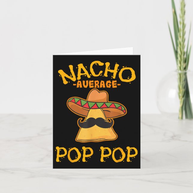 Nacho Average Pop Pop Mexican Dish Grandfather Cin Card (Front)