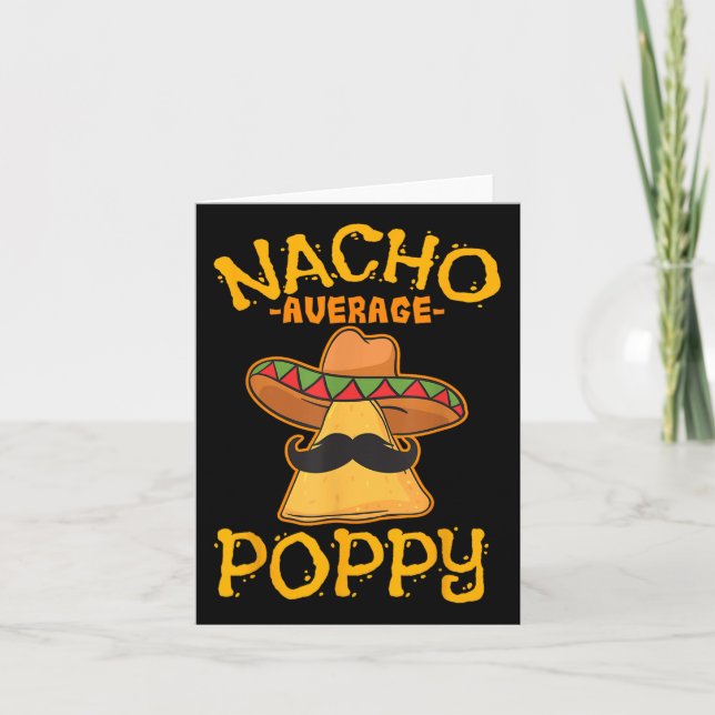 Nacho Average Poppy Father Daddy Dad Papa Cinco De Card (Front)