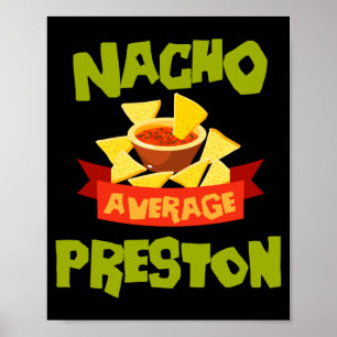 Nacho Average Preston Funny Birthday Personalised Poster