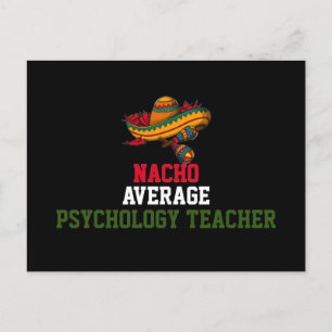 Nacho Average Psychology Teacher   Postcard