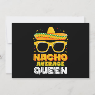 Nacho Average Queen Girl Family Cinco De Mayo Invitation