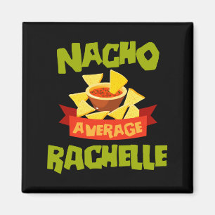 Nacho Average Rachelle Funny Birthday Personalised Magnet