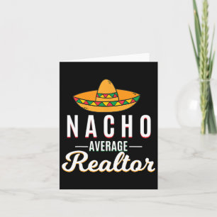 Nacho Average Realtor Cinco De Mayo Mexican Fiesta Card