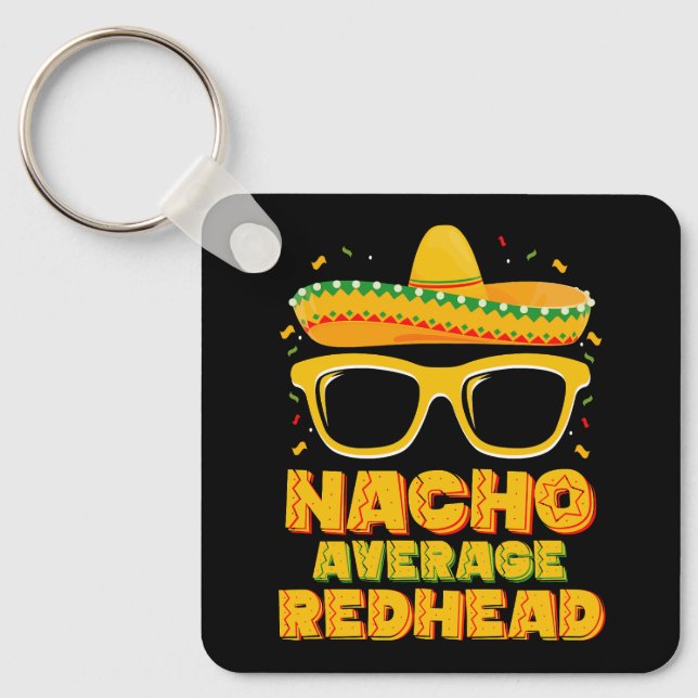 Nacho Average Redhead Hair Mexican Cinco De Mayo Key Ring (Front)