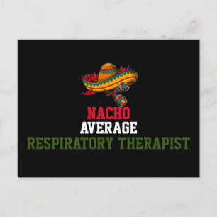 Nacho Average Respiratory Therapist Postcard