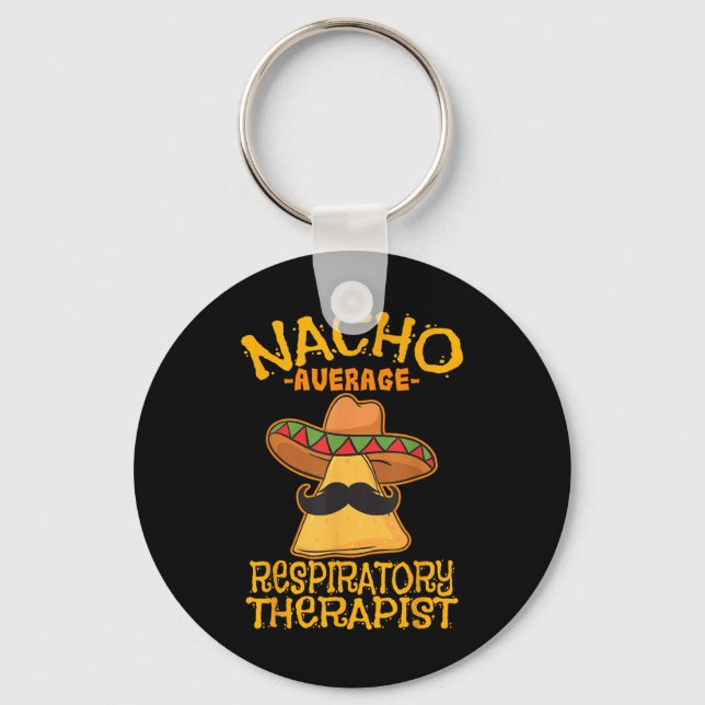 Nacho Average Respiratory Therapist Rt Asthma Cinc Key Ring (Front)