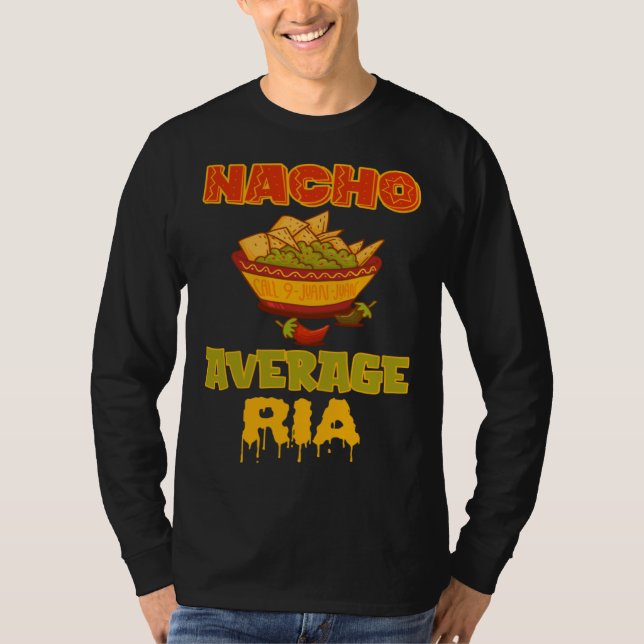 Nacho Average Ria T-Shirt (Front)